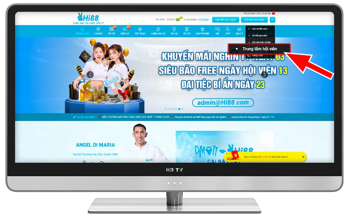 Bước 1: Tại trang chủ chọn " Trung tâm hội viên".
